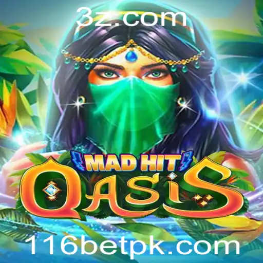 Explorando o Universo do Jogo MadHitOasis e a Estratégia por Trás do 116 Bet