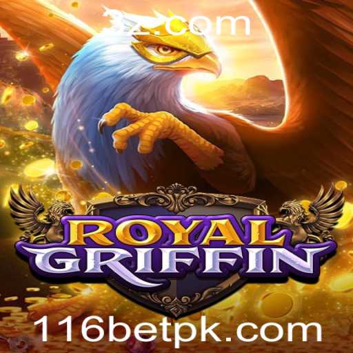 Descubra RoyalGriffin: O Novo Fenômeno dos Jogos com 116 Bet